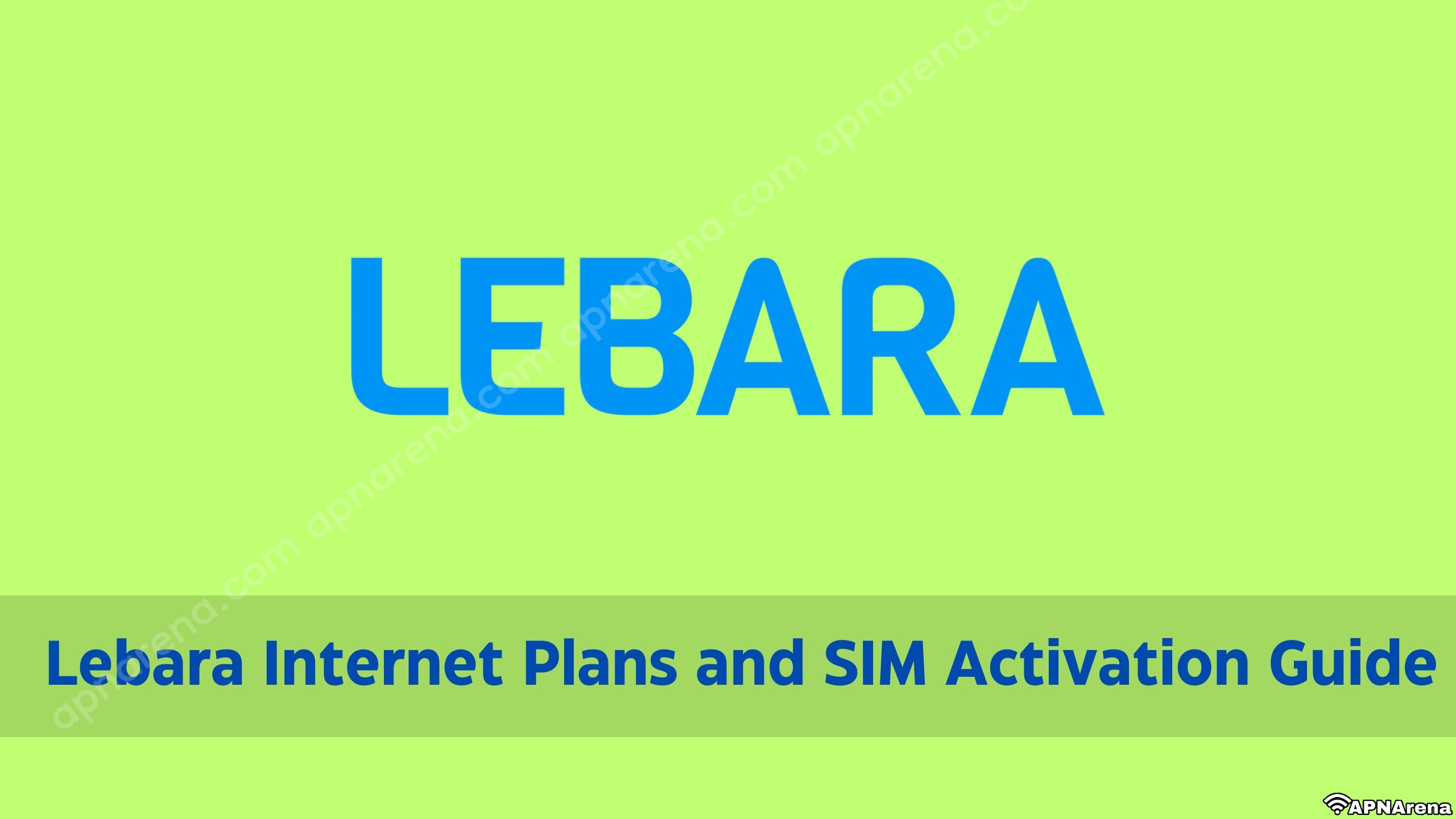 Lebara France Internet and 4G LTE 5G 2024 SIM Guide - 3G Internet Plans Activation Setting