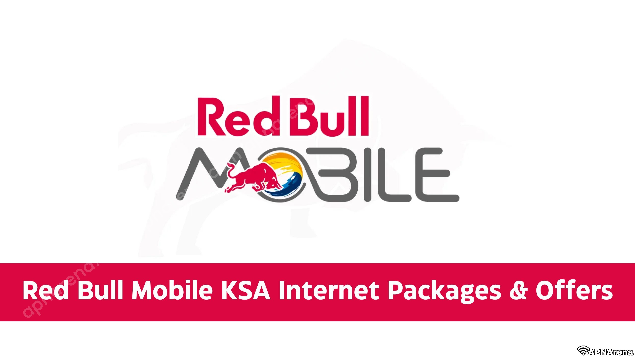 Red Bull Mobile KSA Prepaid, Postpaid Internet Package & Offer, Unlimited Data, Recharge & Net Plan