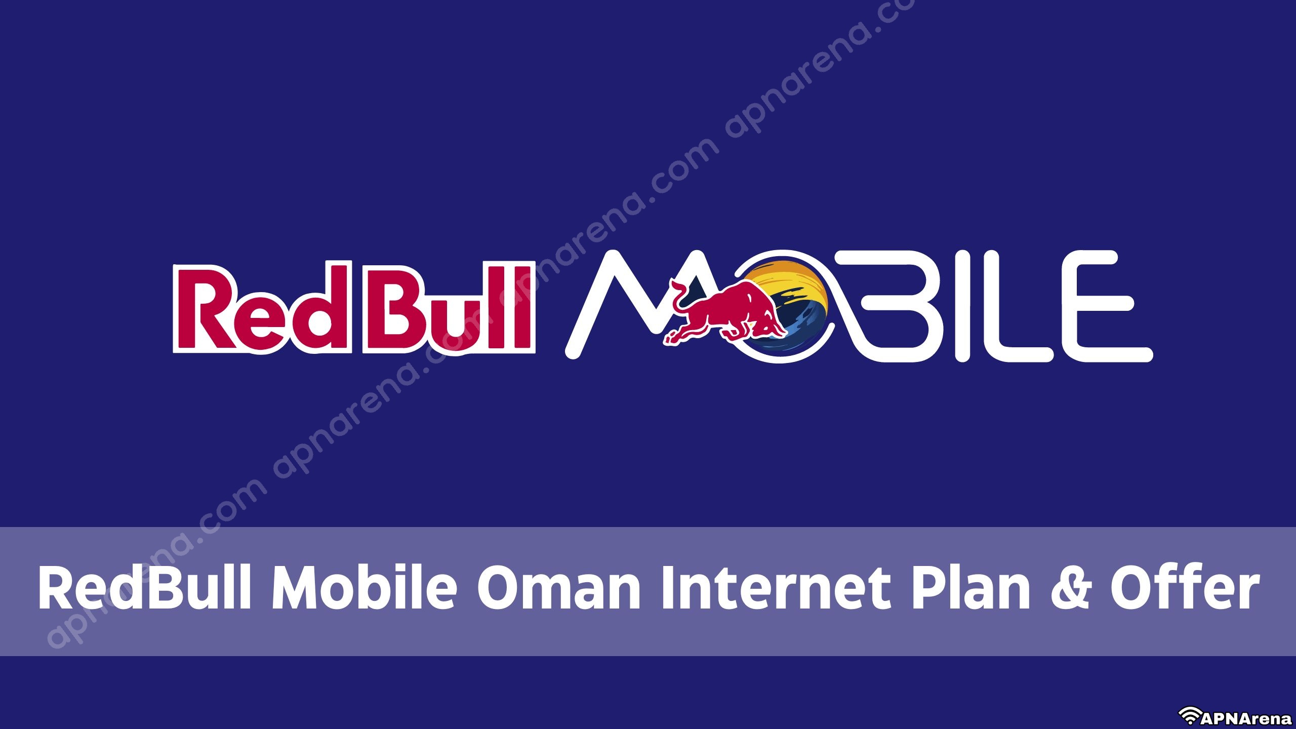 RedBull Mobile Oman Internet Plan & Offer and Monthly Data Pack, Voice, Social and Roaming Add-on