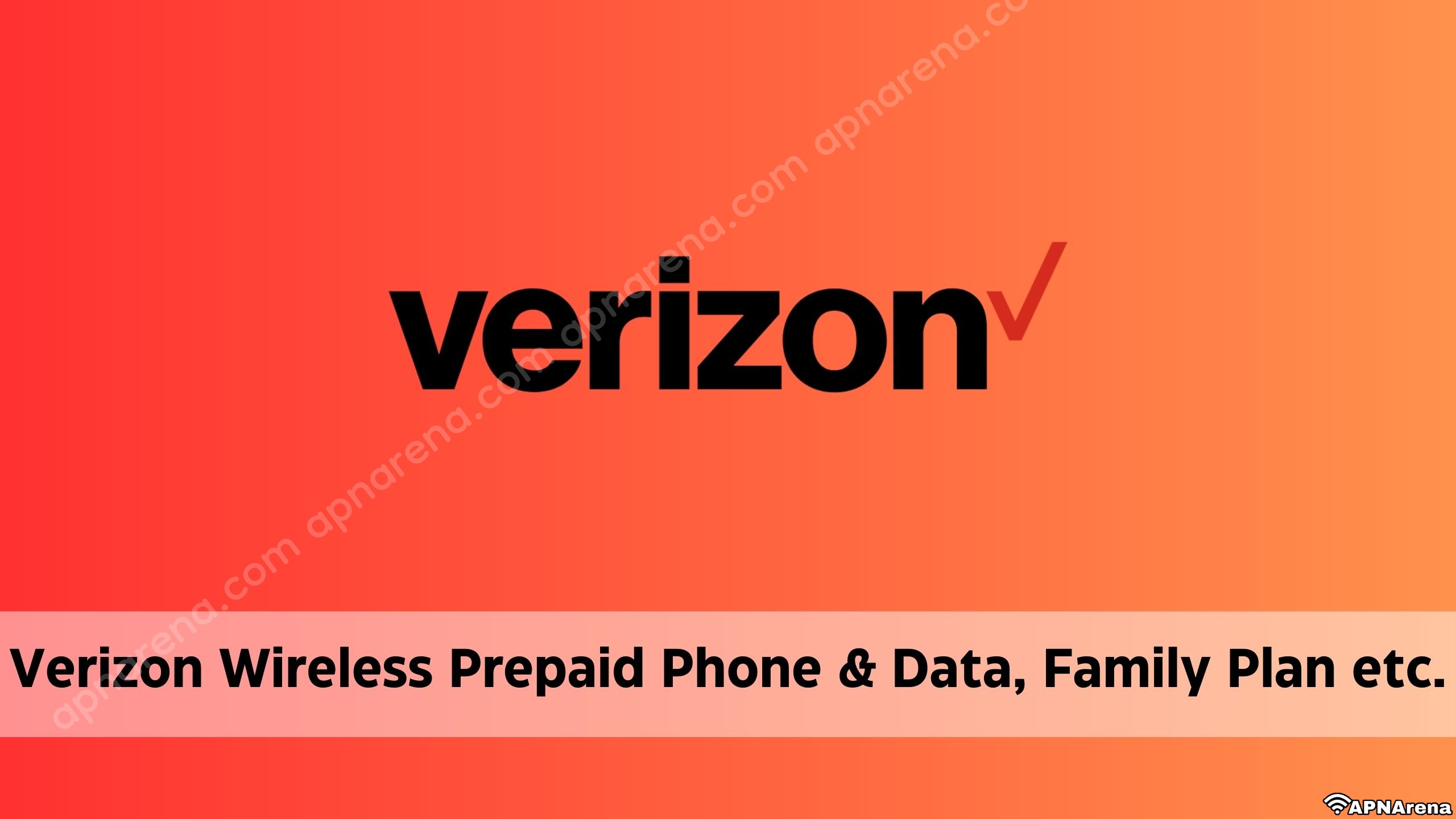 Verizon Wireless Prepaid Phone and Data Plan including Family Plan, Hotspost, 5G Unlimited Internet, Call & Text