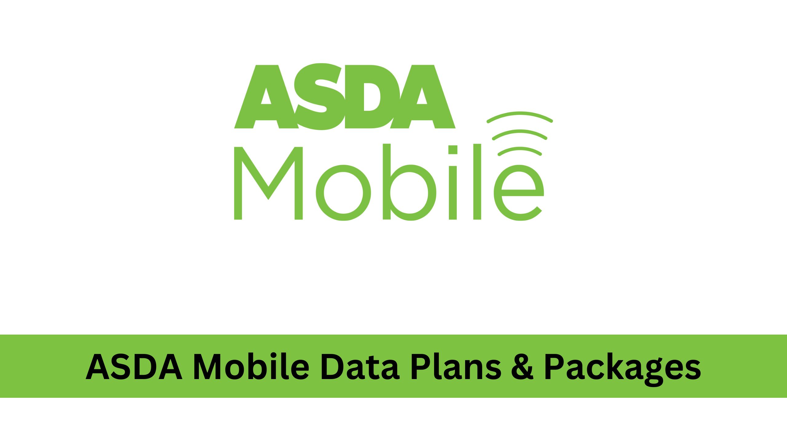 ASDA Mobile Data Plans & Packages: Unlimited Data Offers & Sim Only Deals