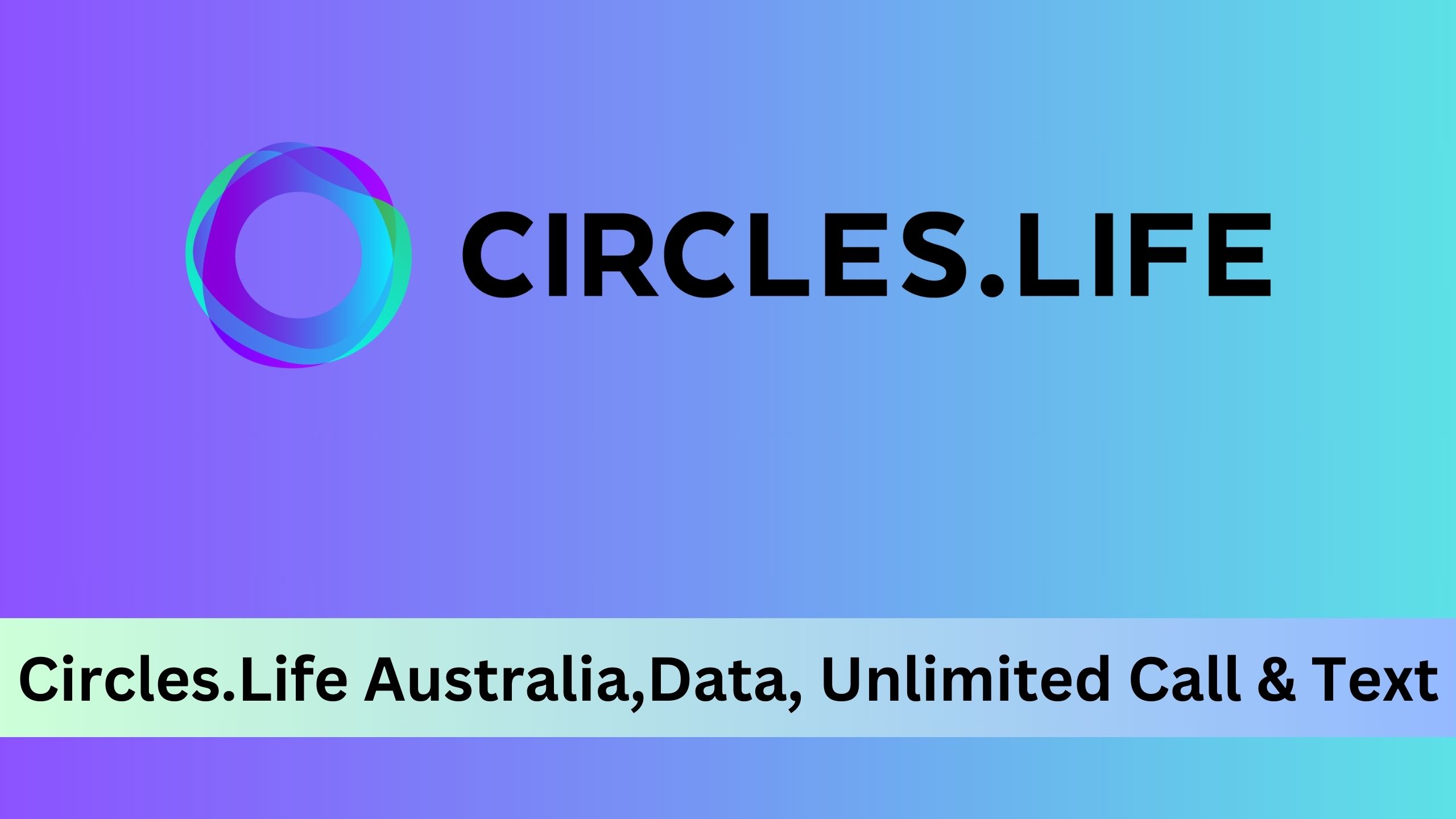 Circles.Life Australia Plans 2023 : Data, Unlimited Call & Text