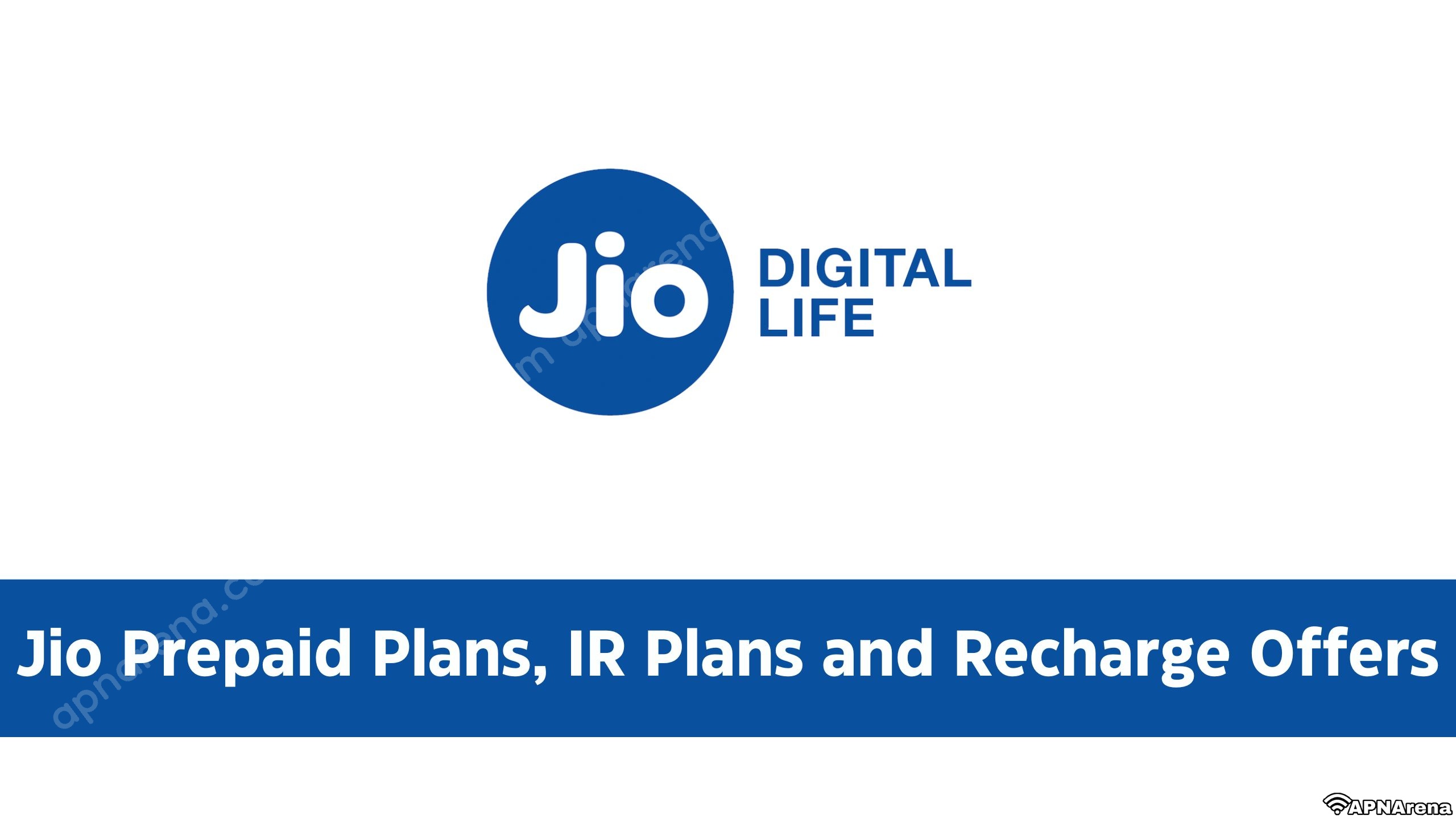 Jio Data Plans, Prepaid Pack List, Recharge Offers & International Roaming Plans