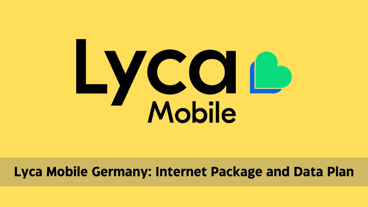 Lyca Mobile Germany: Internet Package and Data Plan