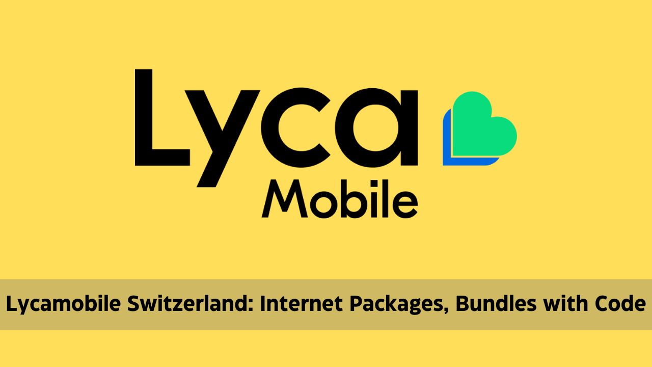 Lycamobile Switzerland: Internet Packages, Bundles with Code
