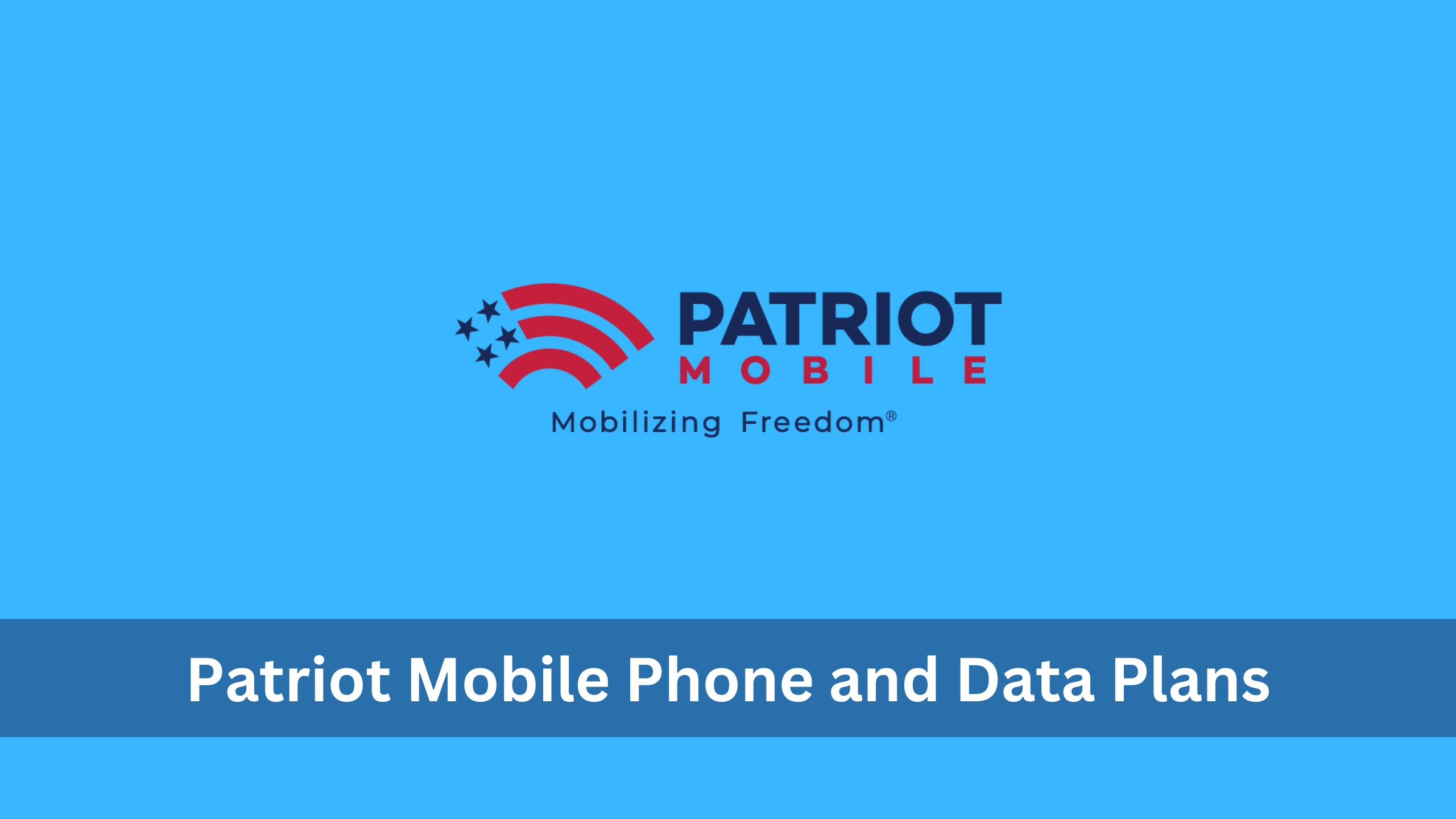 Patriot Mobile Phone and Data Plans with Prices