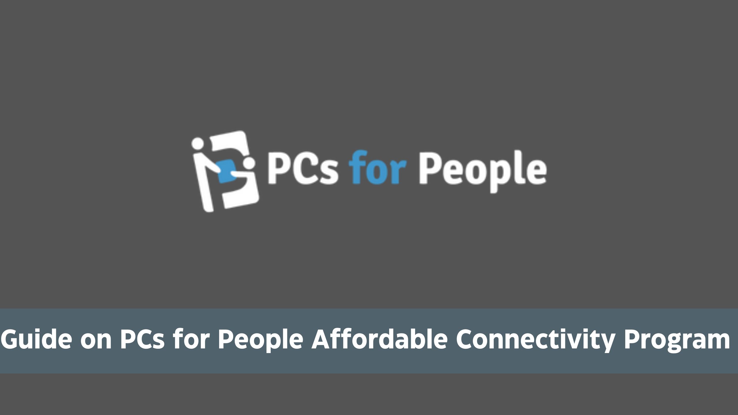 PCs for People Affordable Connectivity Program (ACP) Plans | Qualification and Application Guide