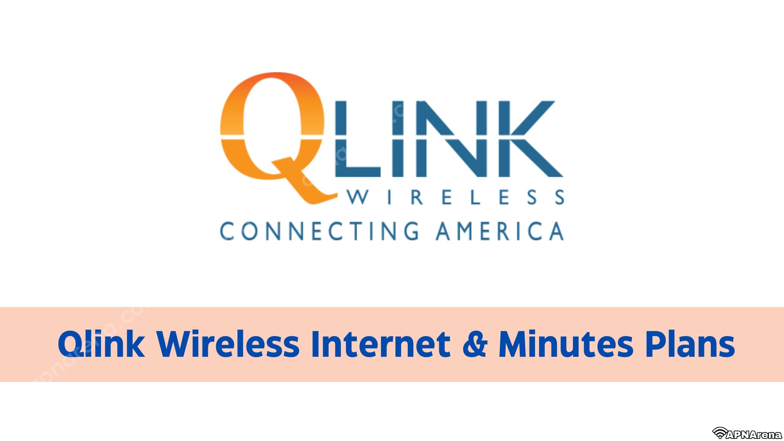Qlink Wireless Lifeline Plans, Unlimited Talk, Data, Hotspot