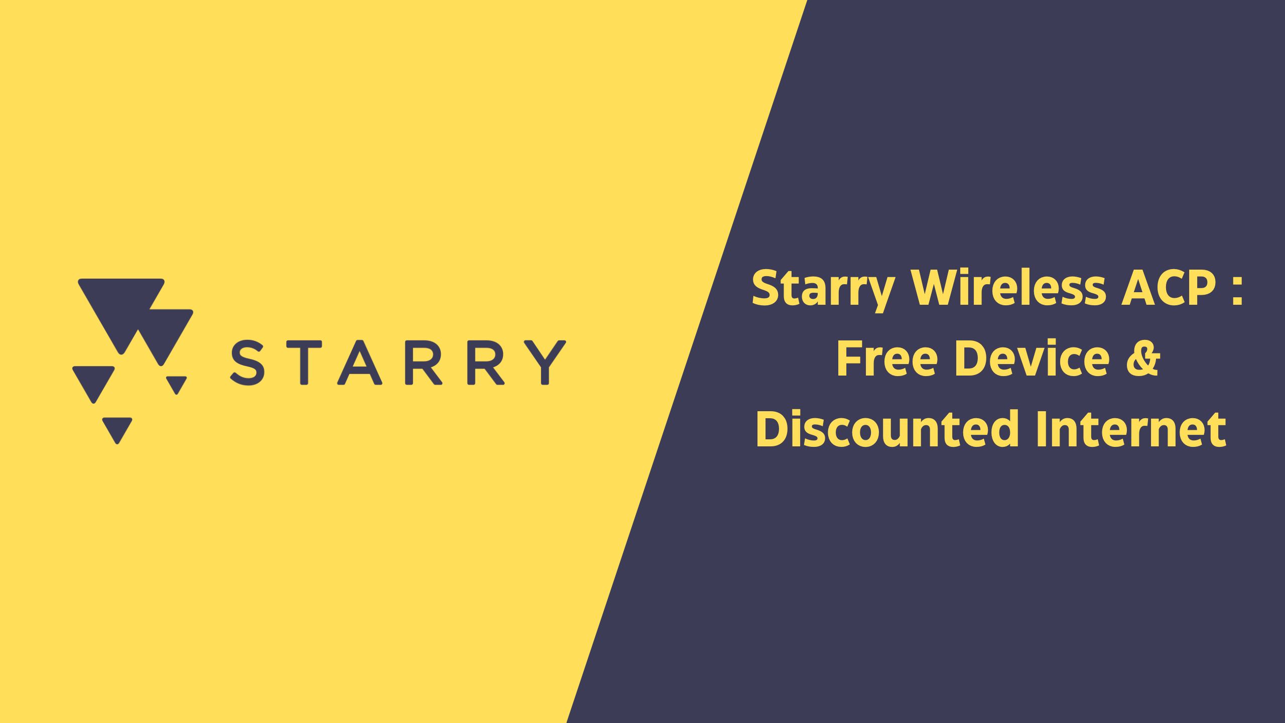 Starry Wireless Affordable Connectivity Program : Free Device and Discounted Internet Service