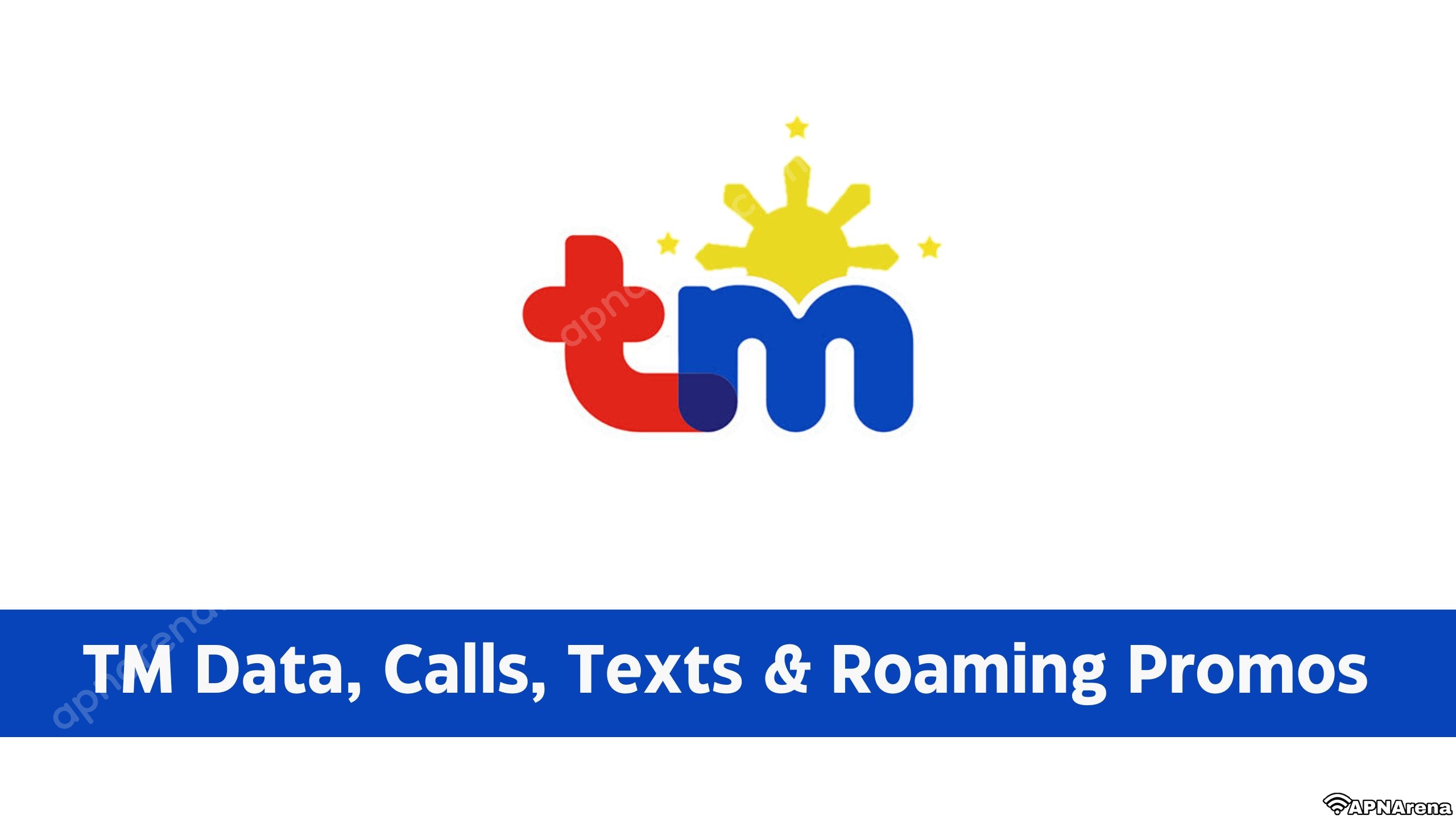 TM Data and Roaming Promo and UNLI Calls, Texts, Internet, Load, International Promo List