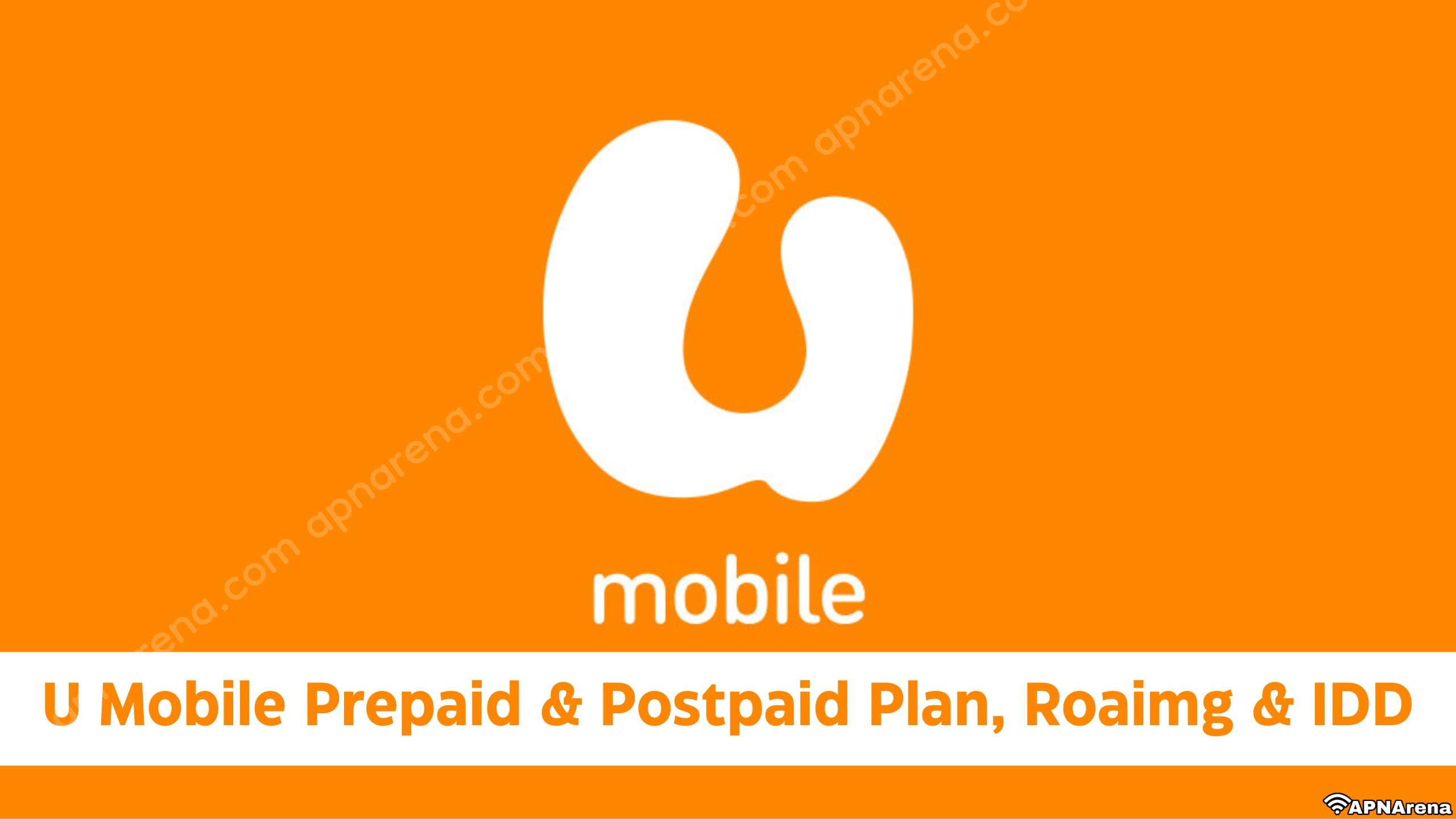 U Mobile Prepaid & Postpaid Plan, Roaming & IDD and Data Package List 