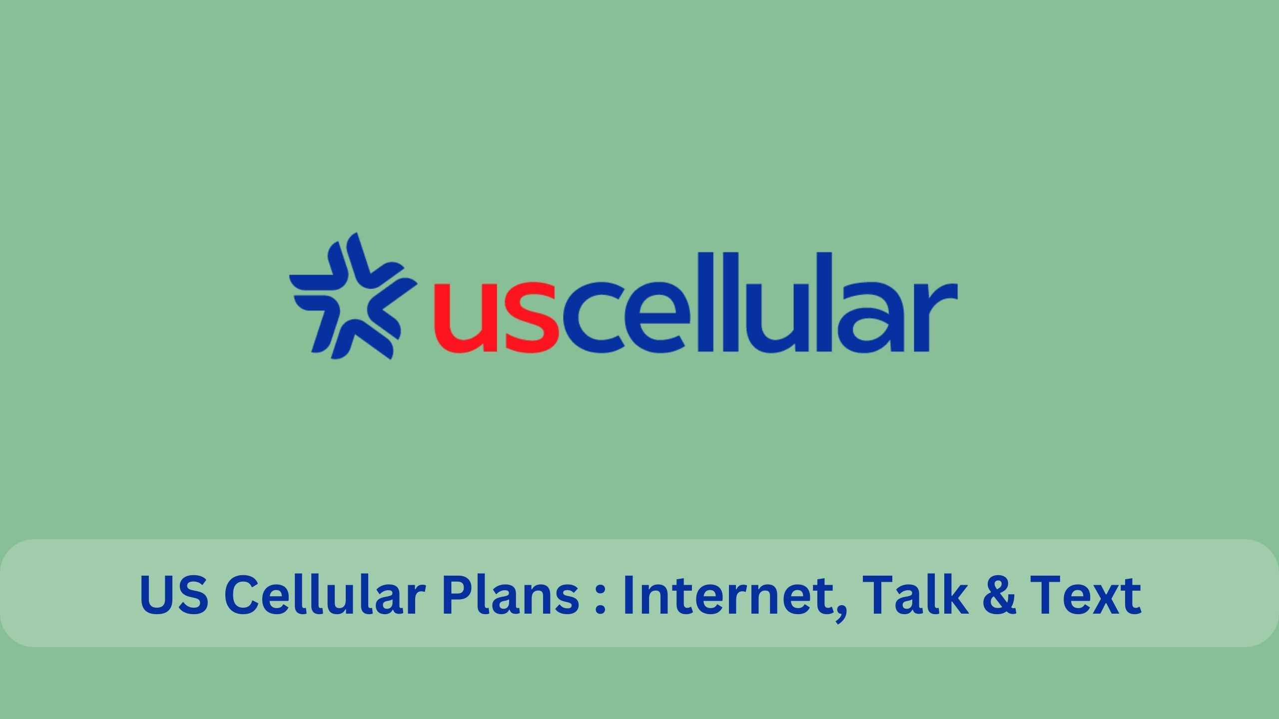 US Cellular Internet Plans 2024 : Prepaid, Home Internet, Unlimited & International